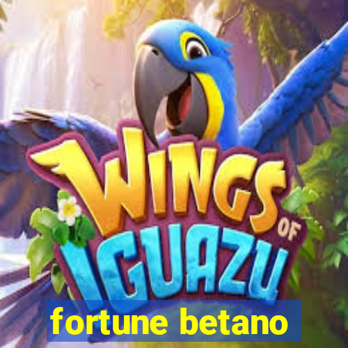 fortune betano